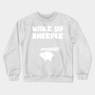 Wake Up Sheeple Crewneck Sweatshirt